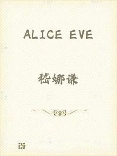 ALICE EVE